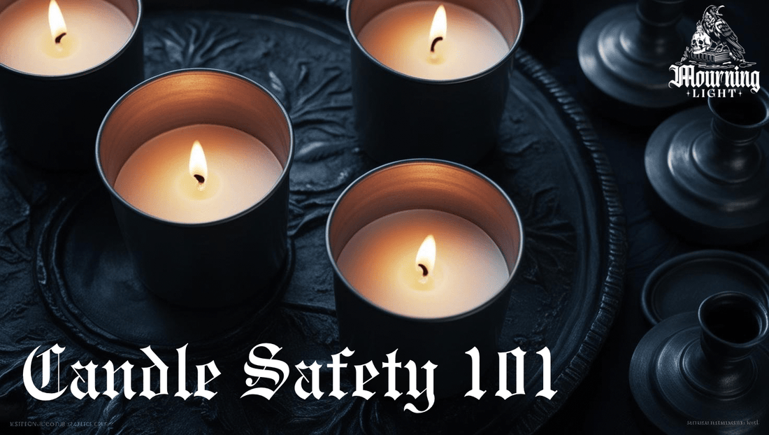 Candle Safety 101: Burn Bright, Burn Safe - In Mourning